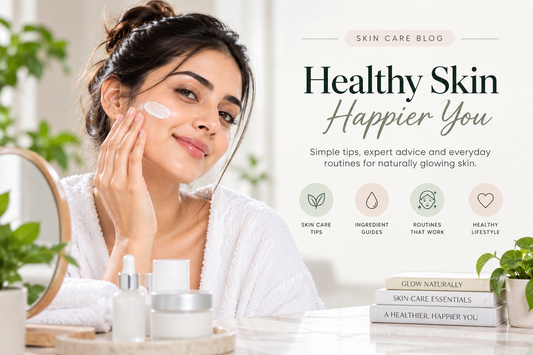 7 Simple Skincare Habits for Healthy, Glowing Skin